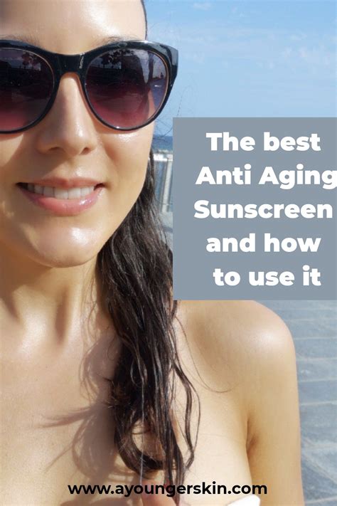 The Best Anti Aging Sunscreen And How To Use It Best Anti Aging