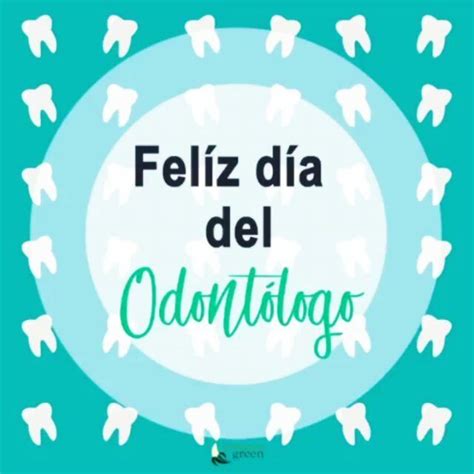 Feliz Día A Todos Los Odontólogos En Su Día Dentistry Dentist Dental