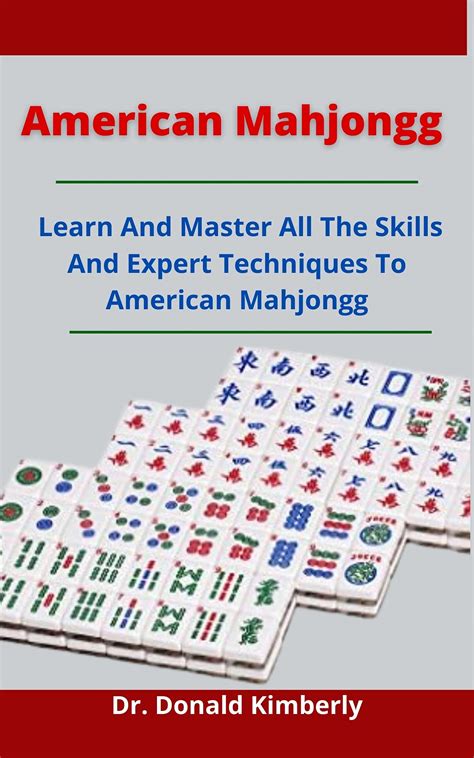 American Mahjong Learn And Master All The Skills And Expert Techniques