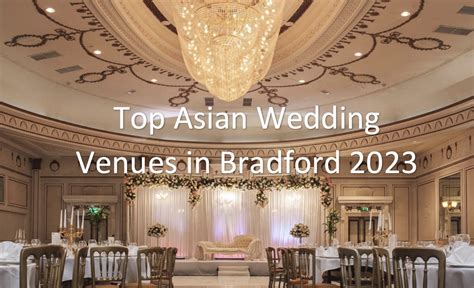 Top Asian Wedding Venues In Bradford 2023 Kalyanam