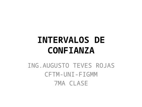 Pptx Va Clase Estadistica Aplicada Intervalos De Confianza Pptx