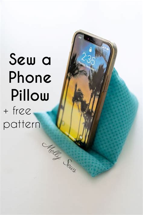 How To Make A Phone Pillow Holder Easy Step By Step Guide Melly Sews Sewing Ts Sewing