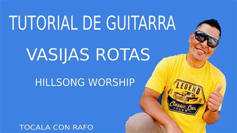 Vasijas Rotas Tutorial Guitarra Sublime Gracia Hillsong Worship YouTube