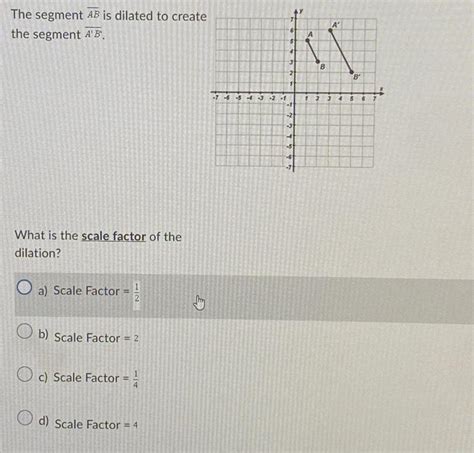 Solved The Segment AB Is Dilated To Creati The Segment AB Chegg