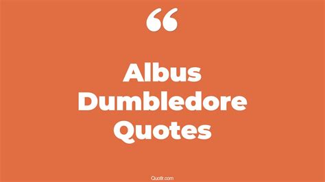 8 Eye Opening Albus Dumbledore Quotes That Will Inspire Your Inner Self