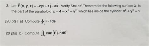 Solved 3 Let F X Y Z 2yi Zj 3k Verify Stokes Theorem