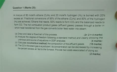 Solved Question 1 Marks 25 A Mixture Of 80 Mole Ethane Chegg