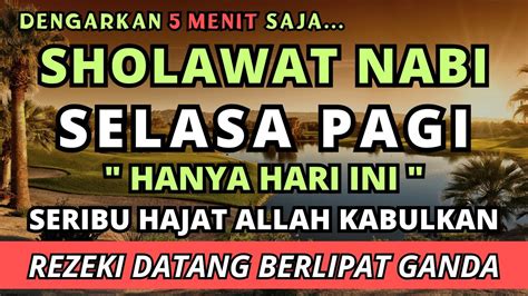 Sholawat Nabi Pengabul Segala Hajat Sholawat Jibril Merdu Terbaru Sholawat Nabi Muhammad Saw