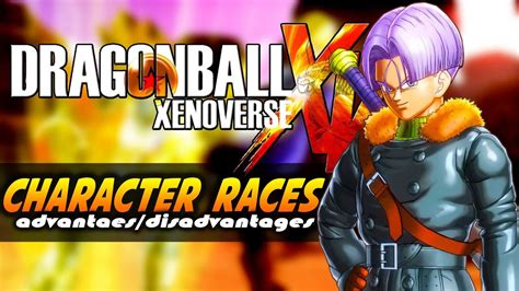 Dragon Ball Xenoverse Character Creation Race Advantages