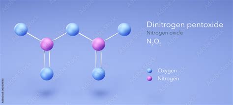 dinitrogen pentoxide, molecular structures, nitrogen oxide, 3d model ...