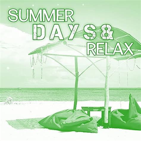 Play Summer Days Relax Beach Chill Summertime Chillout Music