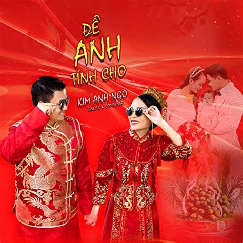 Play Để Anh Tính Cho by Kim Anh Ngô on Amazon Music Unlimited