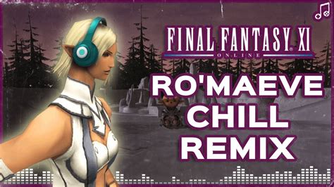 Ro Maeve Chill Remix Final Fantasy Xi Youtube