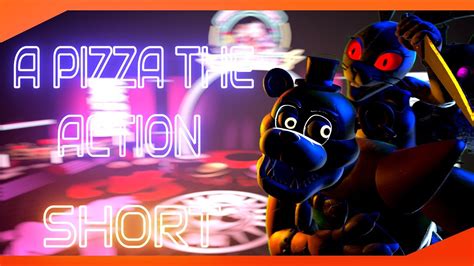 Fnafsfmshort A Pizza The Action By Thestupendium Youtube