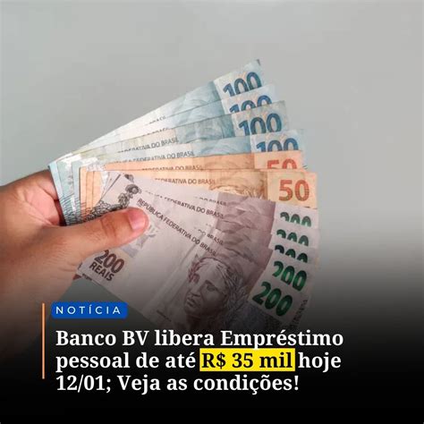 Banco Bv Libera Empr Stimo Pessoal De At R Mil Hoje Veja As