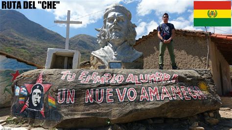 Che Guevara In Bolivia Ruta Del Che The Che Guevara Route Part 4 Of 4 Youtube