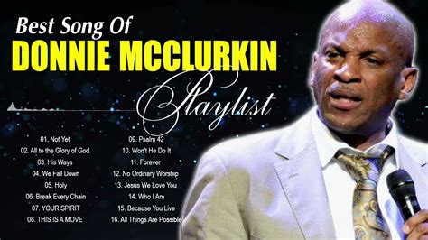 Donnie Mcclurkin The Best Songs Of Donnie Mcclurkin Top Gospel