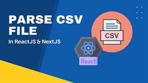 Quick Guide Parse Csv File In React Js And Next Js With Code Youtube