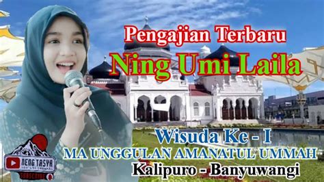 Ceramah Terbaru Ning Umi Laila Spesial Wisuda Ma Unggulan Amanatul