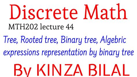 Discrete Math44 Tree Rooted Tree Binary Tree Kinza Bilal Youtube