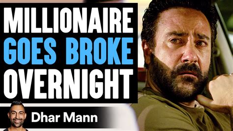 Millionaire Goes Broke Overnight What Happens Next Is Shocking Dhar Mann