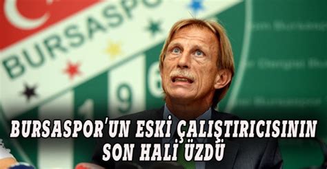 Bursaspor un eski teknik direktörünün son hali üzdü Bavul Haber