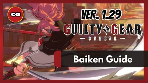 GGST Ver 1 29 Baiken Patch 1 29 Overview And New Combo YouTube