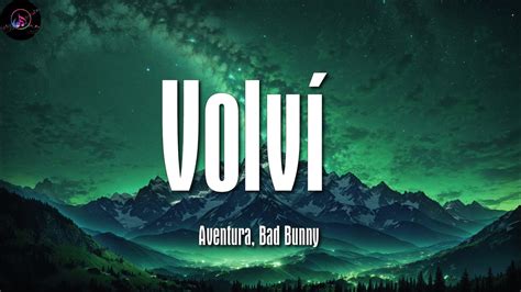 Aventura Bad Bunny Volv Letra Lyrics Youtube