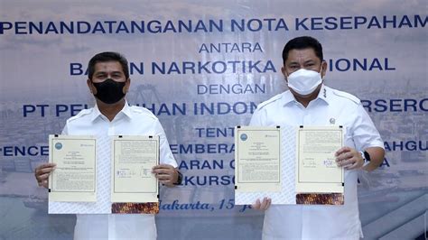 Cegah Penyelundupan Narkoba Via Laut Bnn Dan Pelindo Teken Nota