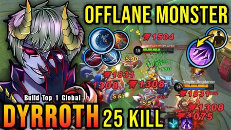 25 Kills Offlane Monster Dyrroth Powerful Critical Damage Build