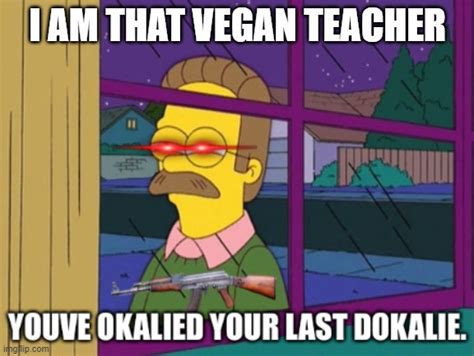 That Vegan Teacher Bad Imgflip