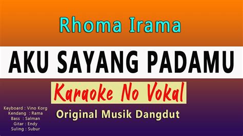 AKU SAYANG PADAMU KARAOKE RHOMA IRAMA YouTube