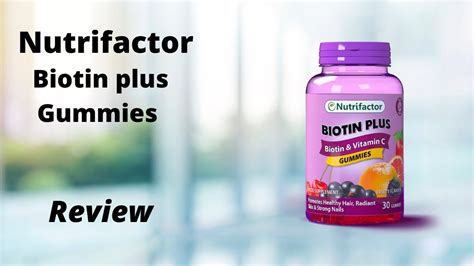 NutriFactor Biotin Plus And Vitamin C Gummies Review Best For All Skin