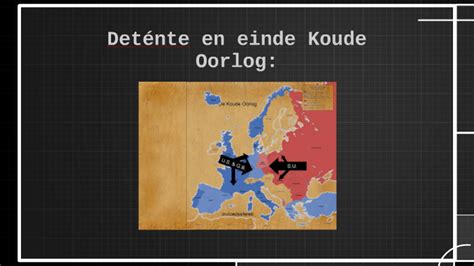 Deténte en einde koude oorlog by kai franken on Prezi