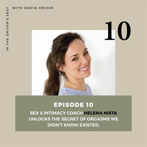 Sex Intimacy Coach Helena Nista Unlocks The Secret Of Orgasms We Didn
