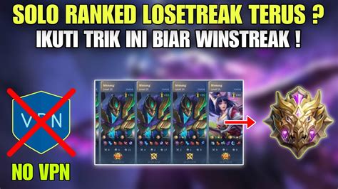 Cara Push Rank Ml Solo Menang Terus Cara Ketemu Musuh Noob Mobile