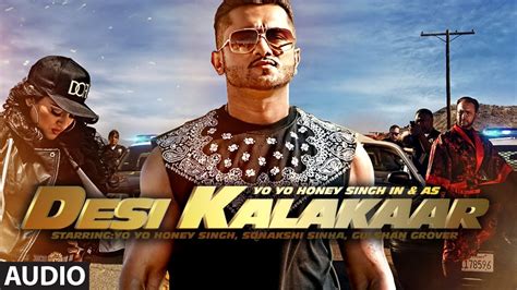 Desi Kalakaar Full AUDIO Song | Yo Yo Honey Singh | Desi Kalakaar, Honey Singh New Songs 2014 ...