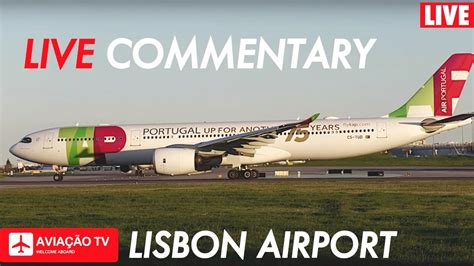 LIVE Lisbon Airport 20 03 2023 Live Plane Spotting Direto