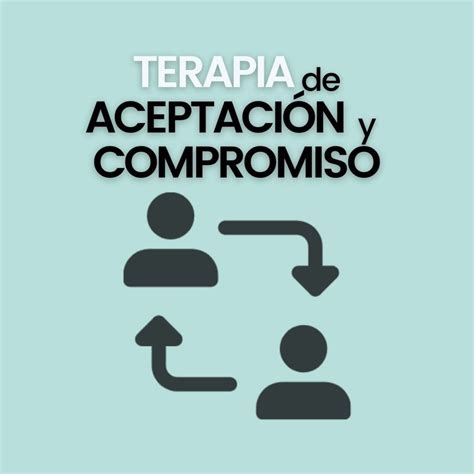 Terapia De Aceptaci N Y Compromiso Psicolog A Otg