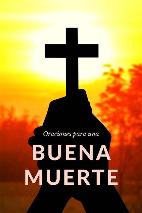 Oraciones para una buena muerte Buena Muerte y Ánimas del Purgatorio