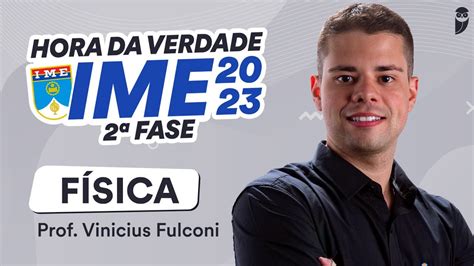 F Sica Hora Da Verdade Ime Fase Prof Vinicius Fulconi