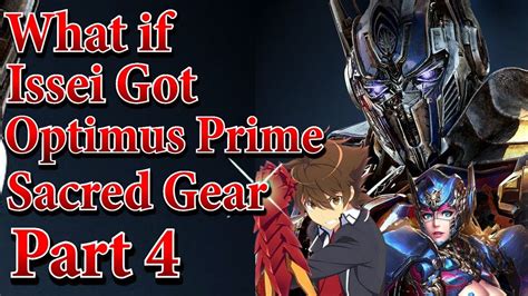 What If Issei Got Optimus Prime Sacred Gear Part 4 Au ShagaMatrix