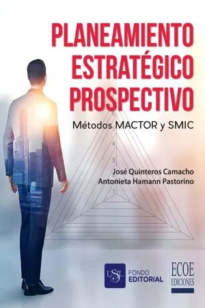 Pdf Planeamiento Estrat Gico Prospectivo De Jos Quinteros Camacho