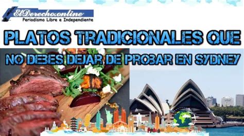 Platos Tradicionales Que No Debes Dejar De Probar En Sydney El