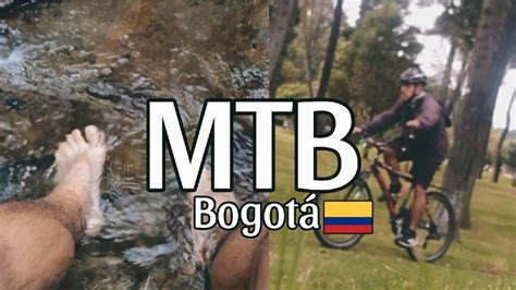 RUTAS en BICICLETA MTB Bogotá Colombia YouTube