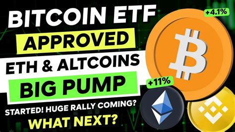 Bitcoin Etfs Are Approved Altcoins Pumping Hard Next Ethereum