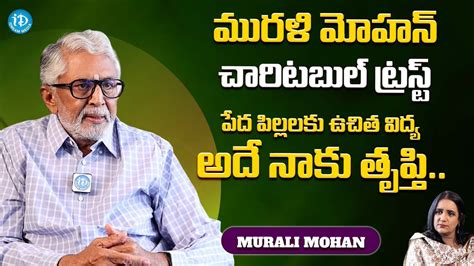 Actor Murali Mohan About Murali Mohan Charitable Trust Interview With