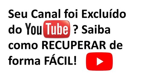 Seu Canal Foi ExcluÍdo Do Youtube Saiba Como Recuperar Youtube