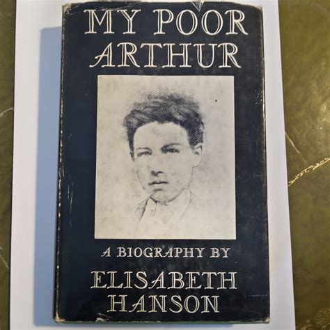 My Poor Arthur An Illumination Of Arthur Rimbaud By Elisabeth Hanson