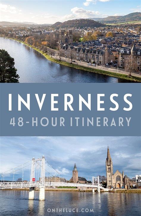 A Weekend In Inverness Scotland Day Inverness Itinerary Scotland